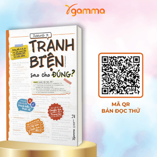 Sách - tranh biện sao cho đúng - hướng dẫn tranh biện a-z cho mọi cuộc tranh biện từ trường học tới cuộc sống