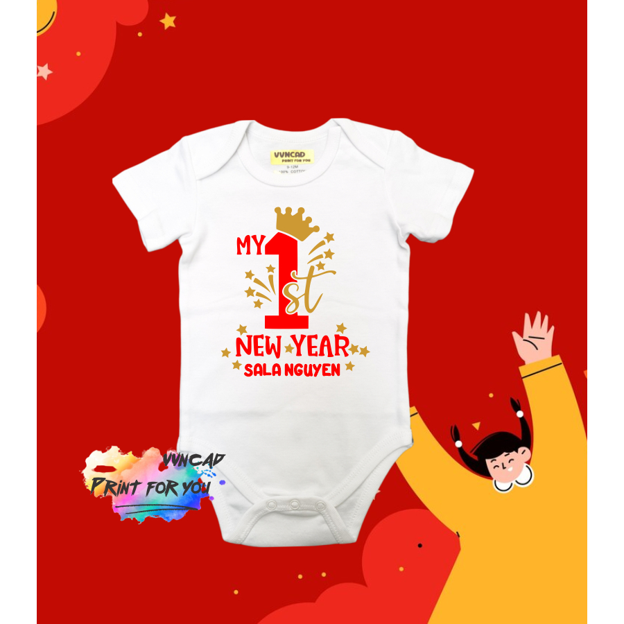 Áo Tết New Year Baby Bodysuits Unisex Cotton họa tiết My 1st New Year in kèm tên bé.