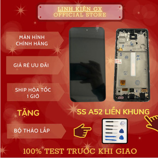 Màn hình samsung A52 bản 4G 5G kích thươc Zin màn hình tương thích samsung a52 liền khung bản 4G có bảo hành +TEST trước
