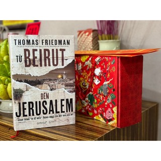 Sách - từ beirut đến jerusalem - hành trình "đi để hiểu" trung đông của một nhà báo mỹ