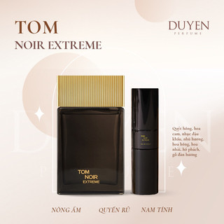 Nước Hoa Nam TOM NOIR EXTREME Trầm ấm Lãng Mạn Duyenperfume