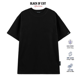 Áo thun TRƠN màu form rộng unisex BLACK OF EXIT phông tay lỡ nam nữ form rộng Local Brand