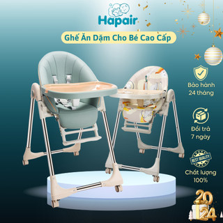 Ghế Ăn Dặm Gấp Gọn Hapair Cho Bé Cao Cấp, Tùy Chỉnh Nâng Hạ Ngả Lưng 3 Cấp Độ - Bảo Hành 12 Tháng