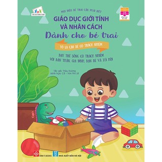 Sách giáo dục giới tính và nhân cách dành cho bé trai - mọi điều bé trai cần phải biết - tớ là cậu bé có trách nhiệm