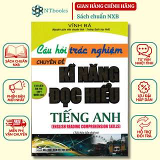 Sách câu hỏi trắc nghiệm chuyên đề kĩ năng đọc hiểu tiếng anh