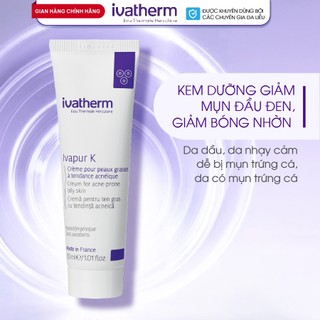 Kem dưỡng giảm mụn đầu đen Ivapur K Ivatherm giảm bóng nhờn dành cho da hỗn hợp, da dầụ mụn nhạy cảm