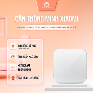 Cân Thông Minh Xiaomi Smart Scale 2,Mi Body Composition Scale 2 Phân Tích 13 Chỉ Số Sơ Thể, Kết nối Bluetooth
