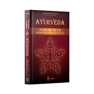 Sách: Ayurveda - Thực hành và khám phá những bí mật y thuật cổ xưa