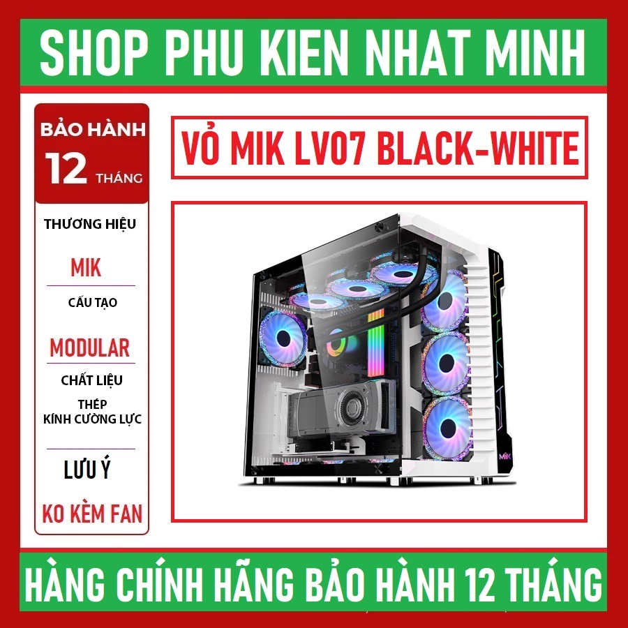 Vỏ case máy tính MIK LV07 BLACK /WHITE size ATX Chính hãng BH 12 tháng