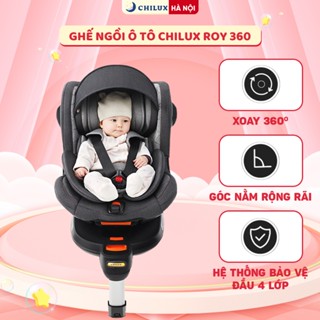 Ghế ô tô CHILUX SAFE 360 cao cấp cho bé sơ sinh - An toàn, tiện lợi trên mọi hành trình