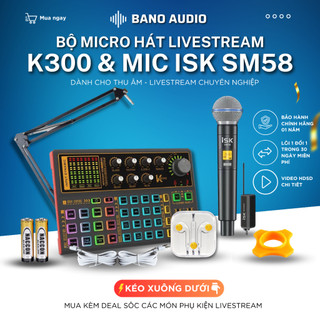 Mic Livestream | Micro thu âm Sound Card K300 & Mic ISK SM58 Hát Livestream Điện Thoại Chuyên Nghiệp,Baongoc audio