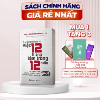 Sách Tối đa hóa hiệu suất công việc Việc 12 tháng làm trong 12 tuần - Phát Triển Bản Thân - BizBooks