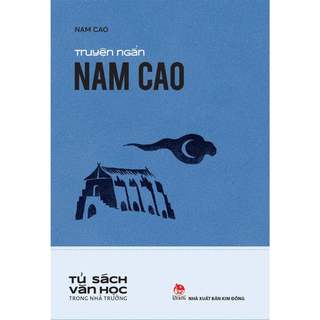 Sách - Truyện ngắn Nam Cao (Tủ Sách Văn Học Trong Nhà Trường)