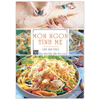 Sách - món ngon tình mẹ - 56 thực đơn hấp dẫn cho con - nxbpn