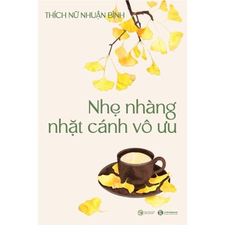 Sách - Nhẹ nhàng nhặt cánh vô ưu