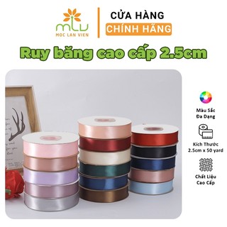 Ruy băng cao cấp bản 2.5cm x 50yard - Phụ kiện dành cho Hoa và Quà Tặng