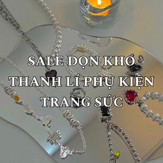 Phụ kiện trang sức sale dọn kho xả lỗ