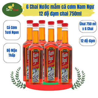 Lốc 6 chai nước mắm cá cơm nam ngư 12 độ đạm chai 750ml