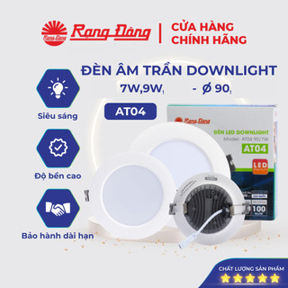Đèn LED mắt trâu downlight âm trần Rạng Đông AT04 đế nhôm lỗ trần 90mm công suất 7W, 9W ánh sáng trắng, vàng, trung tính