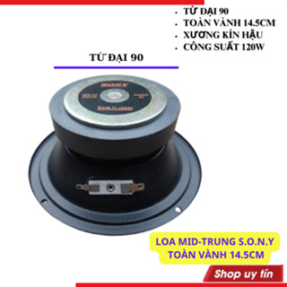 Loa trung-mid sony toàn vành 14.5cm từ đại 90 gân cao su béo cao cấp giá 1 chiếc