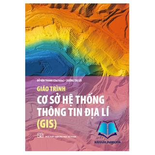 Sách - Giáo trình Cơ sở hệ thống thông tin địa lí