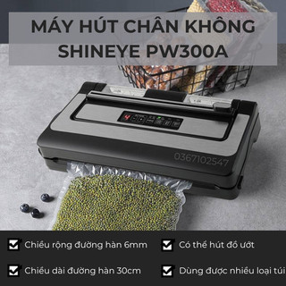 Máy Hút Chân Không ShineYe PW300A - Hút Tự Động Không Kén Túi Công Suất Lớn An Toàn & Tiện Lợi Dành Cho Hộ Kinh Doanh