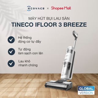 Máy hút bụi lau sàn Tineco iFloor 3 Breeze Complete - Lau sàn bằng nước sạch - Bản Quốc tế - BH 12 Tháng