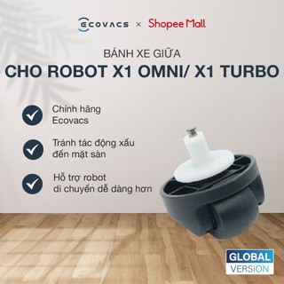 Bánh xe giữa cho Ecovacs X1 Omni/ X1 Turbo - Phụ kiện X1 Omni