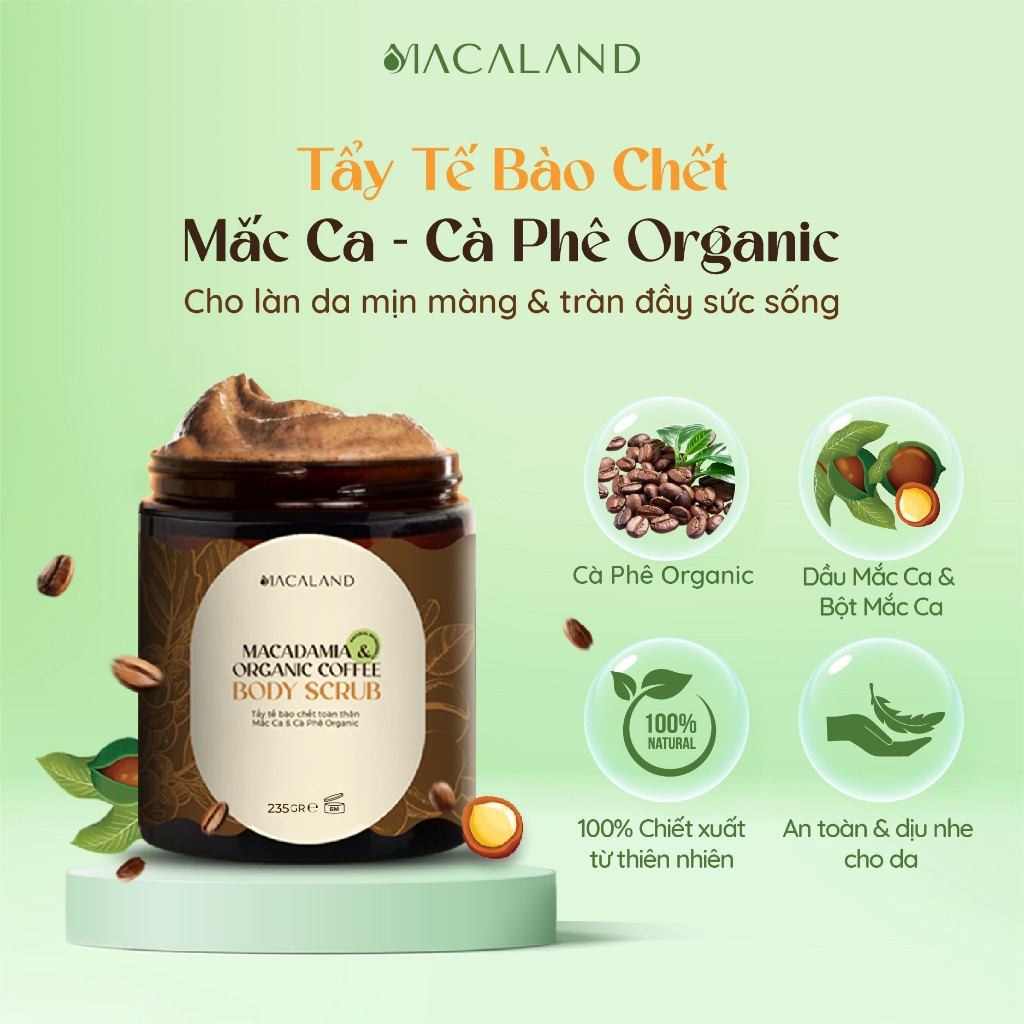 [MUA 1 TẶNG 1]  Tẩy Tế Bào Chết Body Cà Phê Organic - Mắc Ca 235g Macaland Dưỡng Ẩm, Chăm Da Sáng Mịn - AZAGO