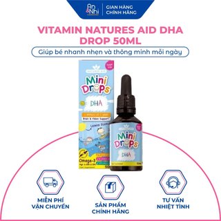 Vitamin Natures Aid DHA drop (50ml) - Giúp bé yêu nhanh nhẹn và thông minh mỗi ngày