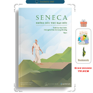 Sách Seneca: Những bức thư đạo đức – Chủ nghĩa khắc kỷ trong đời sống (Tập 2)