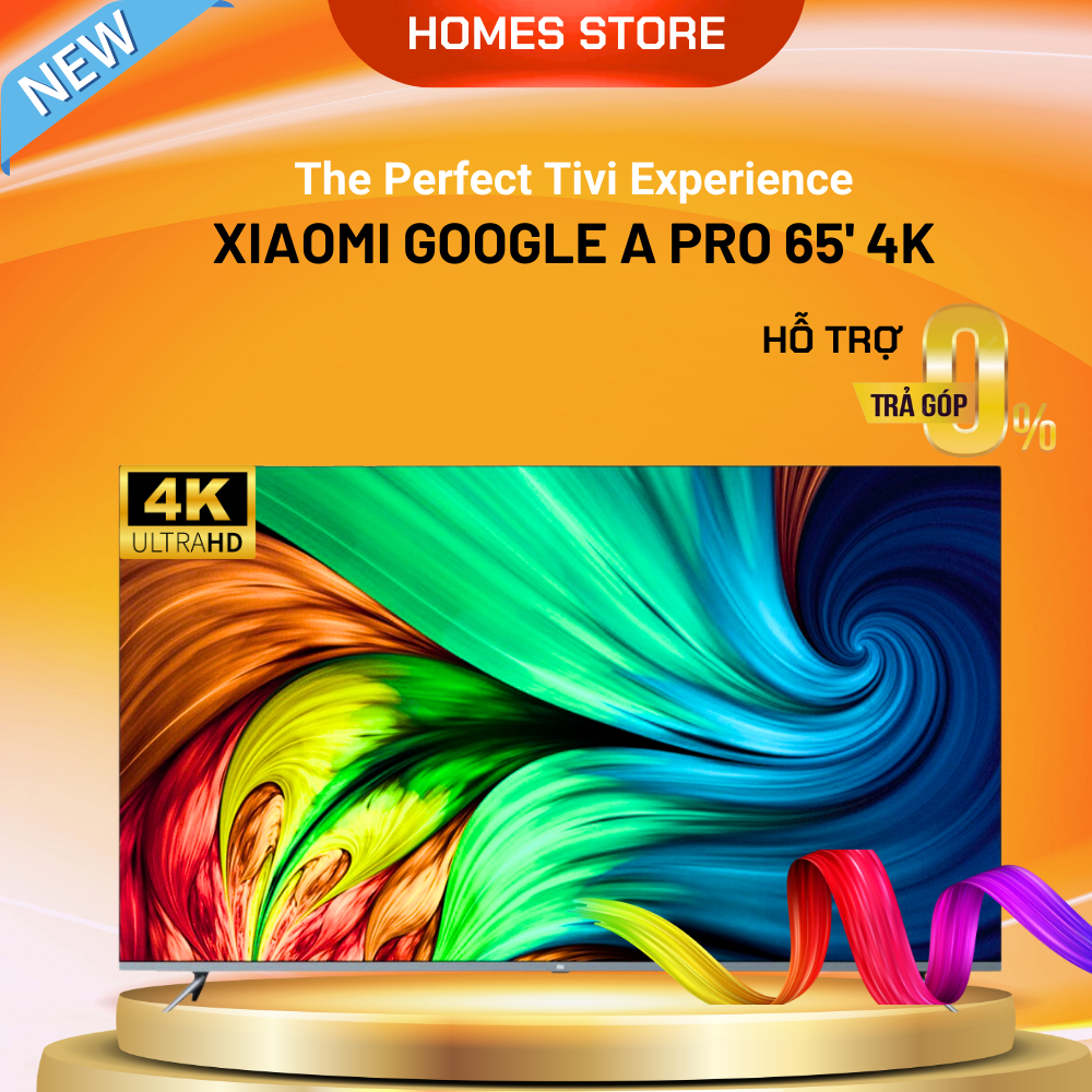 Tivi Xiaomi 65 Inch EA Pro 65 | Xiaomi S65 | Xiaomi AI X65 | Xiaomi A65 | Xiaomi EA65 Inch 4K - 120 Hz - Hàng Nội Địa