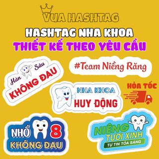 Hashtag theo yêu cầu, Hashtag nha khoa, hashtag cầm tay nha khoa - Vua Hashtag