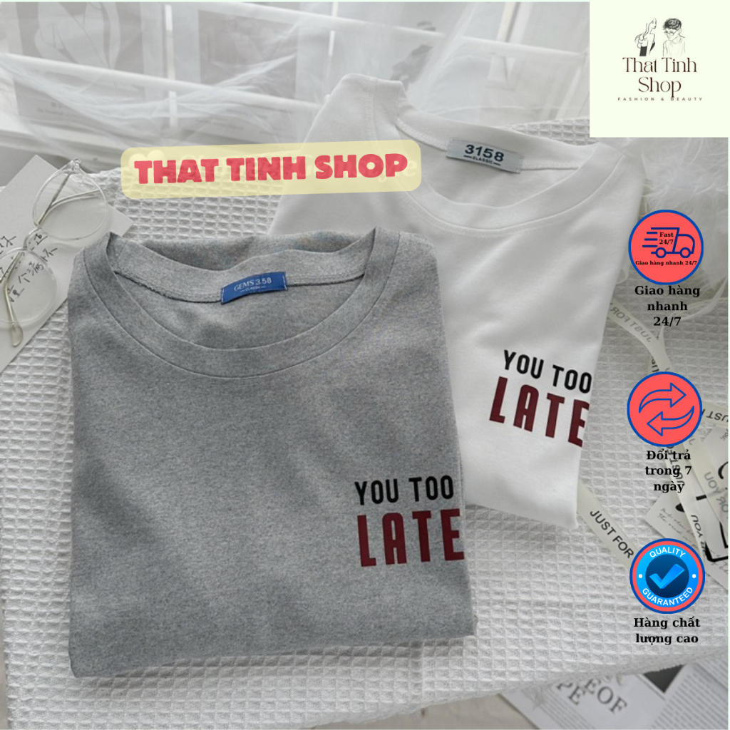 Áo Thun basic unisex form rộng Cổ tròn tay lỡ You Too Late - TTS09