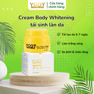 Kem Dưỡng Whitening Body Cream YODY Tái Sinh Làn Da, Làm Trắng (bong da) 250g