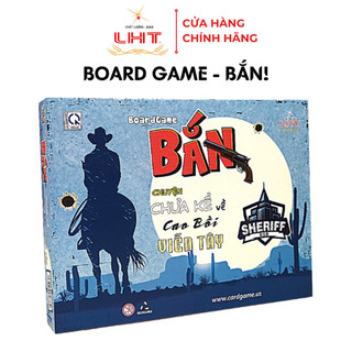 Boardgame Bắn! - Nhập vai cao bồi bắn súng, dễ chơi cho cả trẻ em và người lớn từ 4 - 7 người [Chính hãng AAA-LHT]