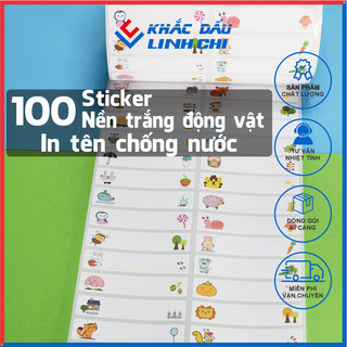 100 Sticker Nền trắng hình động vật tổng hợp in tên siêu bền chống nước Linh Chi