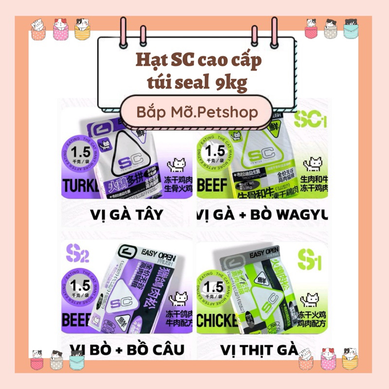 Hạt Cho Mèo S1/S2 - SC1/SC2 Siêu Topping| Túi seal 9kg