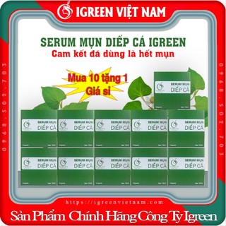 Combo Giá Sỉ 10 Serum mụn Diếp Cá Igreen, Sạch mụn mờ thâm sau 7 ngày