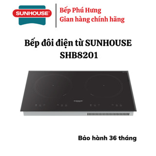 Bếp đôi điện từ sunhouse shb8201 - hàng chính hãng