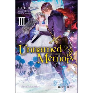 Sách Unnamed Memory - Tập 3 - Hồi ức không tên - Tặng kèm Bookmark. Poster Giới hạn số lượng - Light Novel