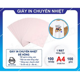 GIẤY IN CHUYỂN NHIỆT ĐẾ HỒNG KHỔ A4 ĐỊNH LƯỢNG 100GMS giá rẻ nhất thị trường- XẤP 100 TỜ