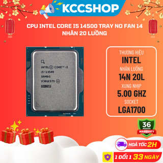 CPU Intel Core i5 14500 TRAY No Fan 14 Nhân 20 Luồng - Bảo Hành 36 Tháng