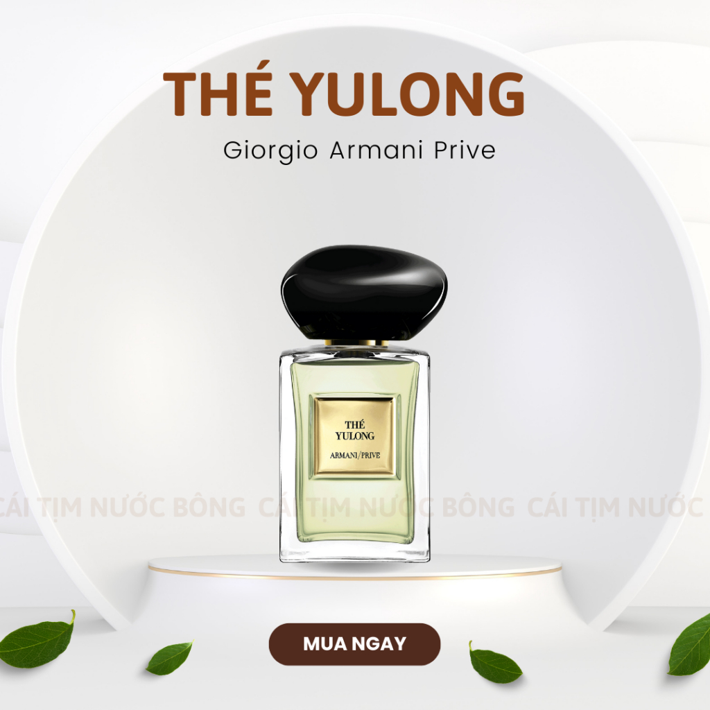 Nước hoa chiết Thé Yulong -  Giorgio Armani Prive [mua 2 chiết 10ml tặng kèm vial]