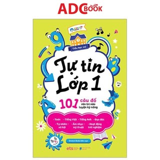 Sách - tiểu học vui - tự tin lớp 1 - 101 câu đố rèn trí não luyện kỹ năng