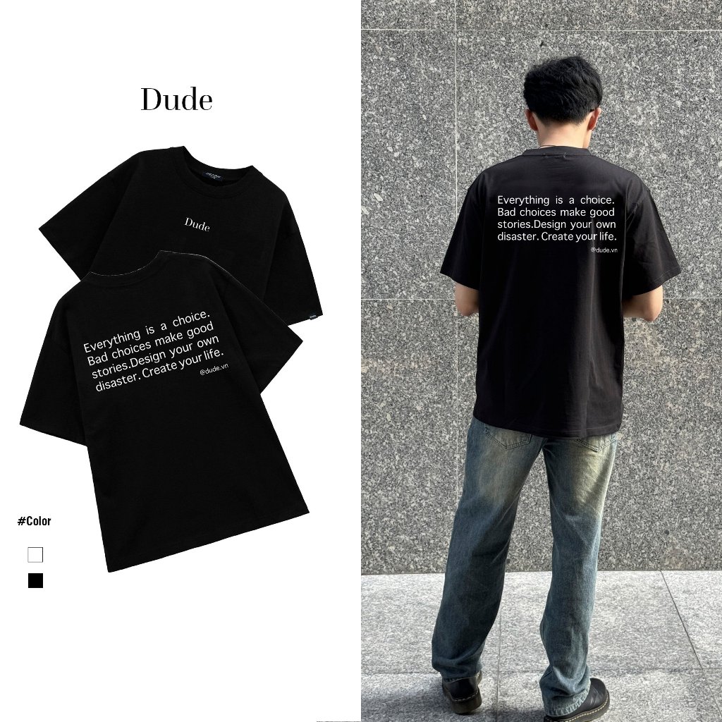 Áo thun unisex Local Brand Dude A Choice