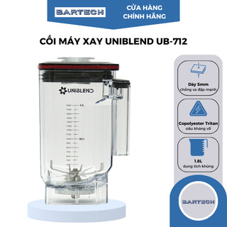 Cối Máy Xay Sinh Tố Công Nghiệp Uniblend One Touch, Uniblend UB712, Uniblend 712PLUS Siêu Bền, Siêu Chống Chịu - Bartech