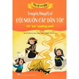 Sách - Truyền thuyết về cội nguồn các dân tộc: Đi "Ăn" Mường Mới