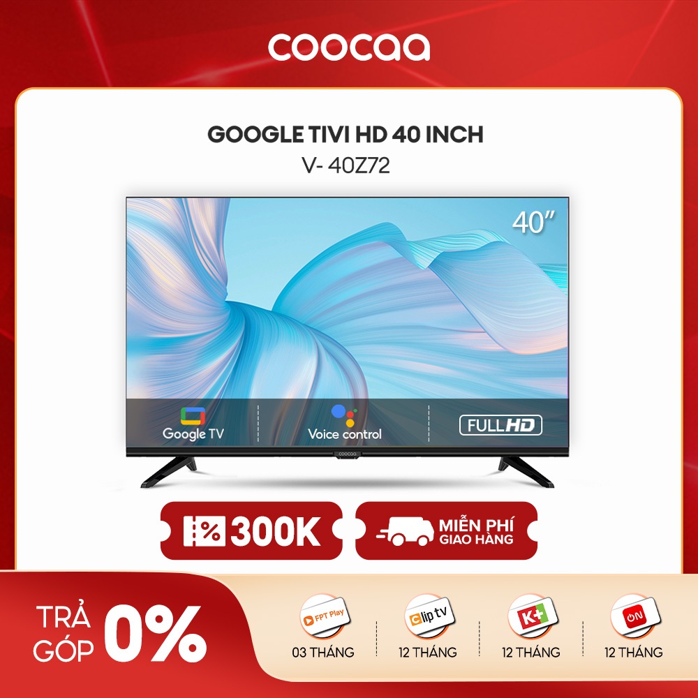 Smart Google Tivi Full HD Coocaa 40 Inch Tivi - Model 40Z72 - Miễn phí lắp đặt