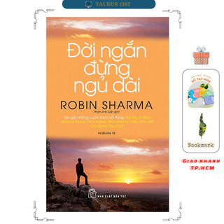 Sách Đời ngắn lắm đừng ngủ dài - Robin Sharma